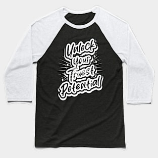 Unlock Your Truest Potential Baseball T-Shirt